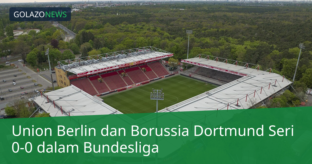 Union Berlin dan Borussia Dortmund Seri 0-0 dalam Bundesliga