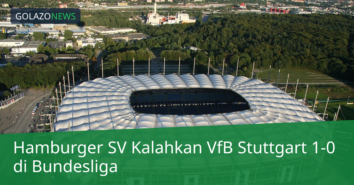 Hamburger SV Kalahkan VfB Stuttgart 1-0 di Bundesliga