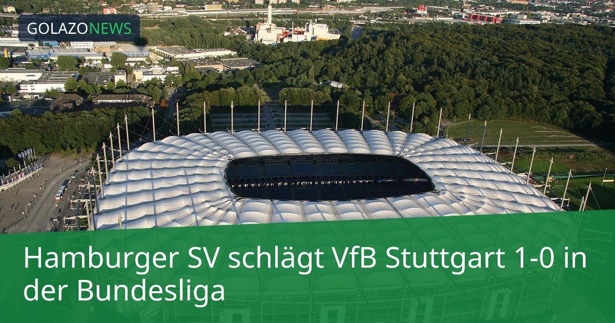 Hamburger SV schlägt VfB Stuttgart 1-0 in der Bundesliga