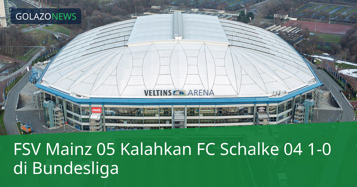 FSV Mainz 05 Kalahkan FC Schalke 04 1-0 di Bundesliga