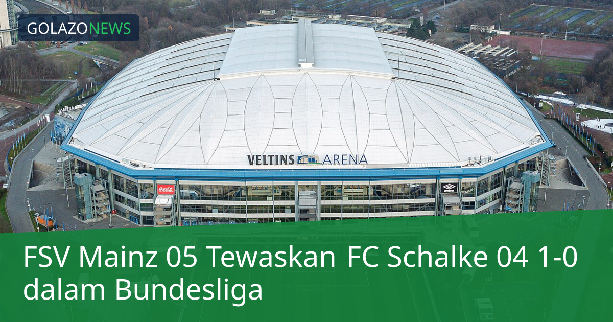FSV Mainz 05 Tewaskan FC Schalke 04 1-0 dalam Bundesliga