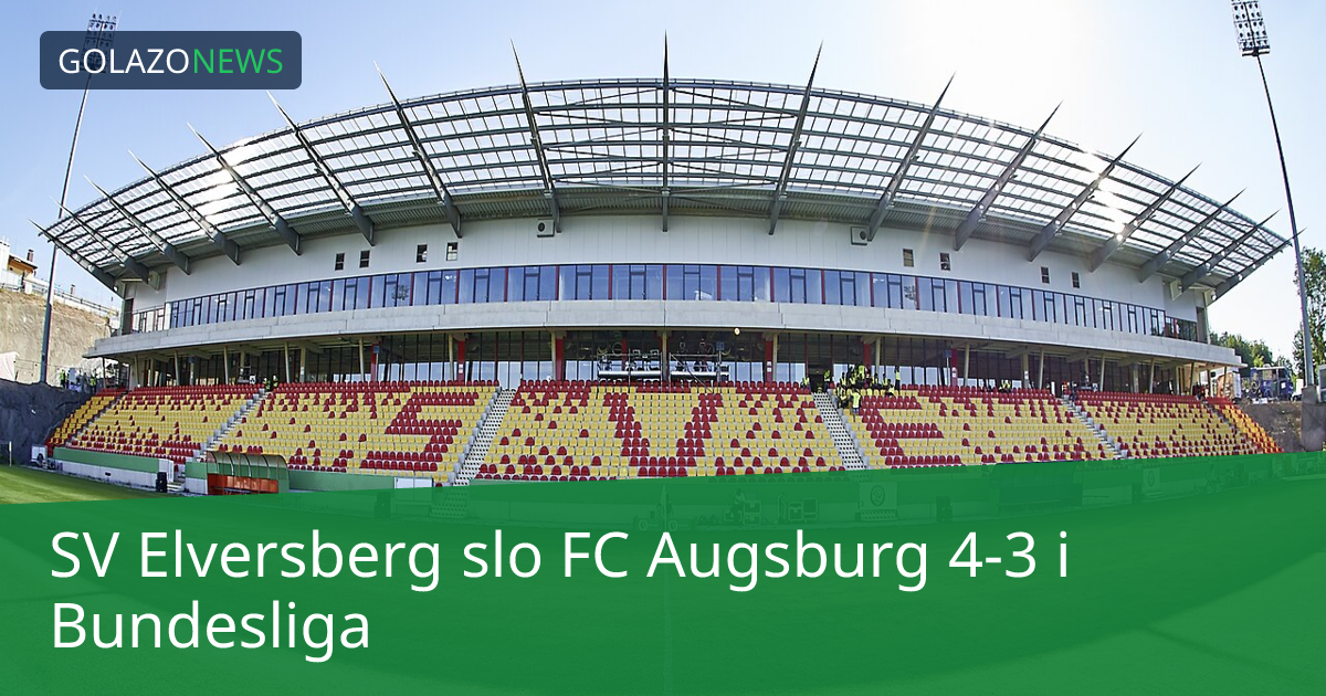 SV Elversberg slo FC Augsburg 4-3 i Bundesliga
