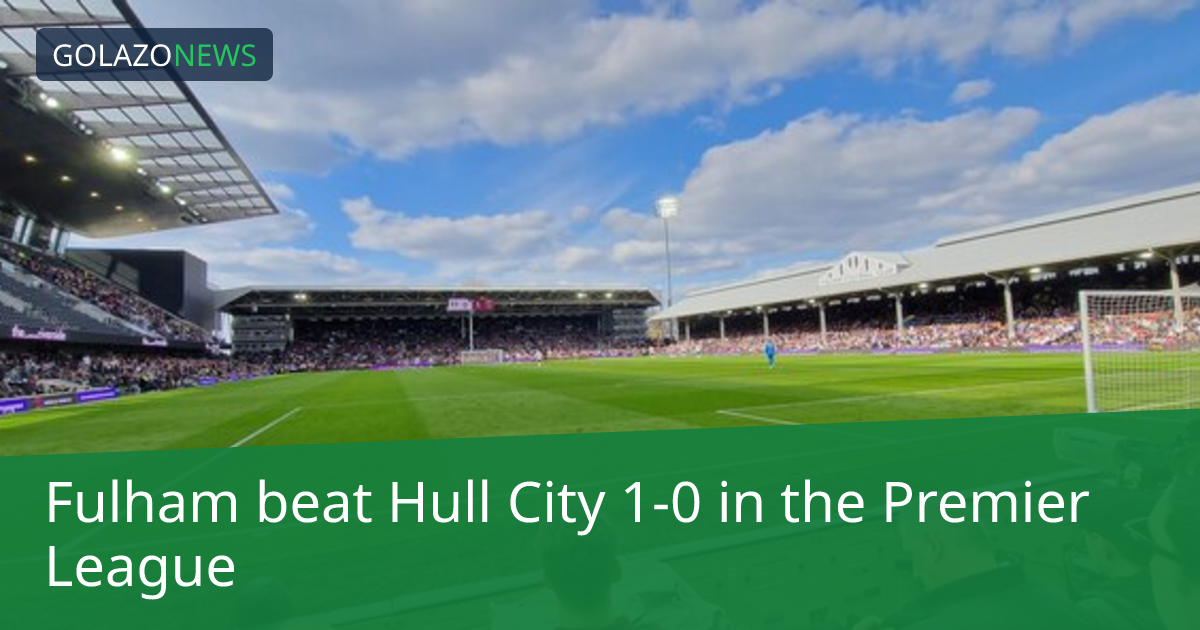 Premier League: Fulham, Hull City에 1-0 승리