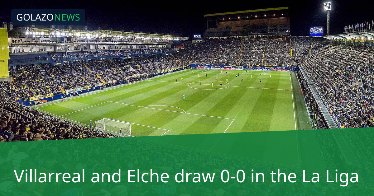 Villarreal เสมอ Elche 0-0 ในLa Liga