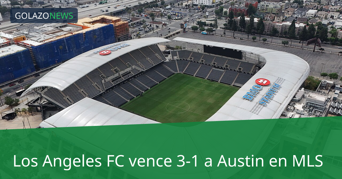 Los Angeles FC vence 3-1 a Austin en MLS