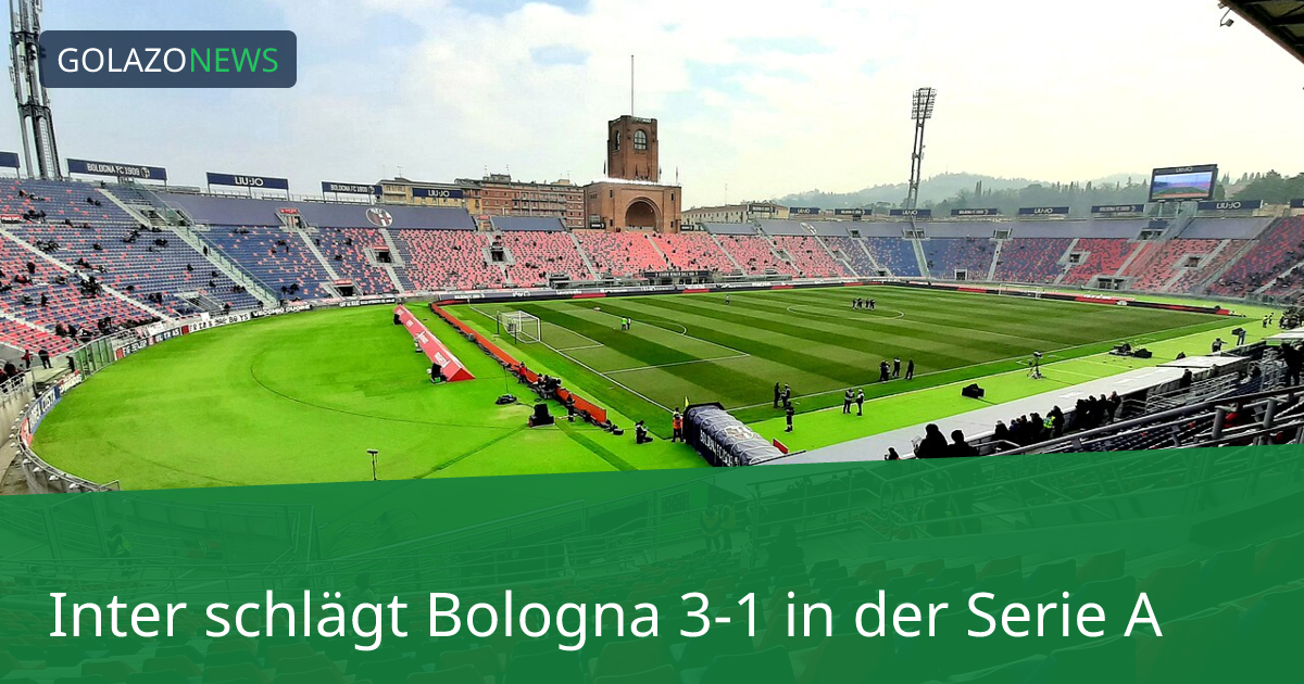 Inter schlägt Bologna 3-1 in der Serie A