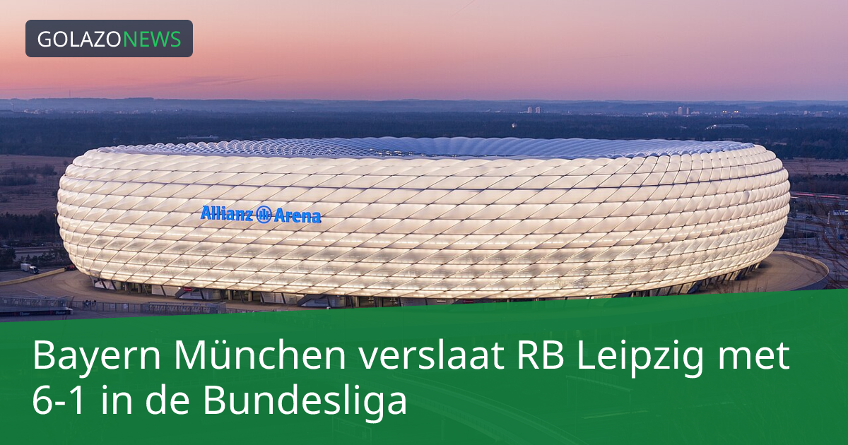 Bayern München verslaat RB Leipzig met 6-1 in de Bundesliga