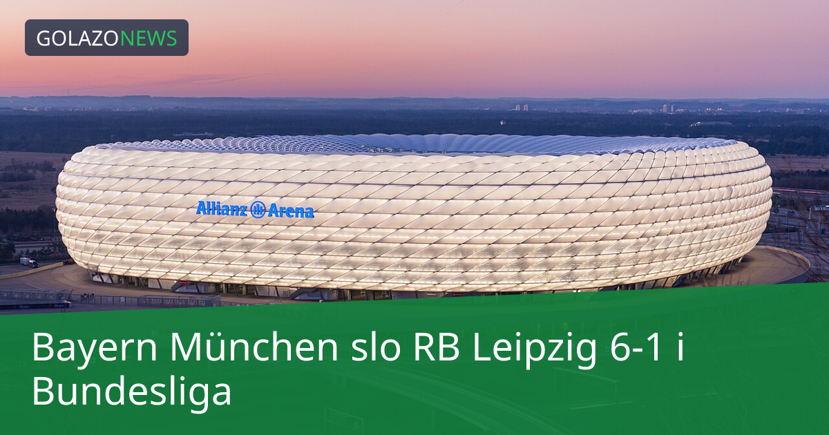Bayern München slo RB Leipzig 6-1 i Bundesliga
