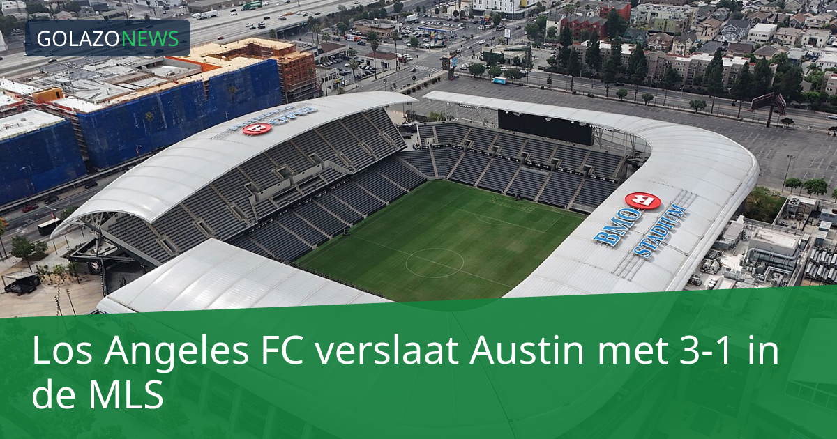 Los Angeles FC verslaat Austin met 3-1 in de MLS