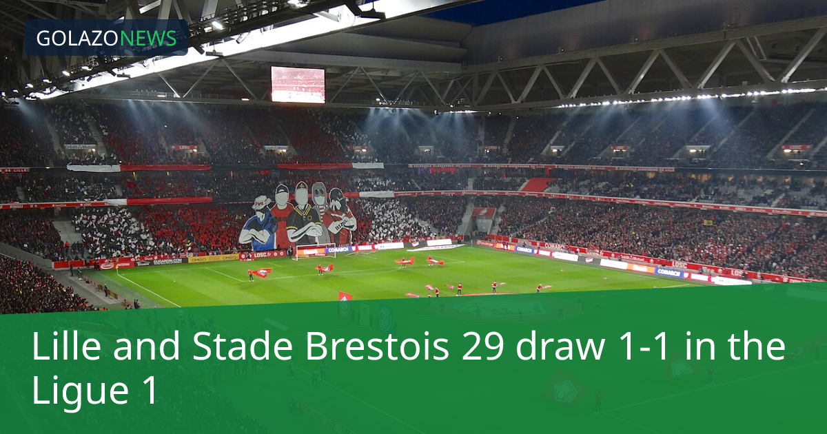 Lille เสมอ Stade Brestois 29 1-1 ในLigue 1