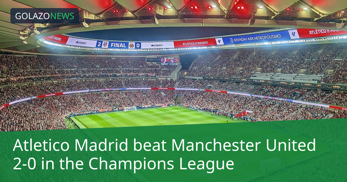 Atletico Madrid beat Manchester United 2-0 in the Champions League