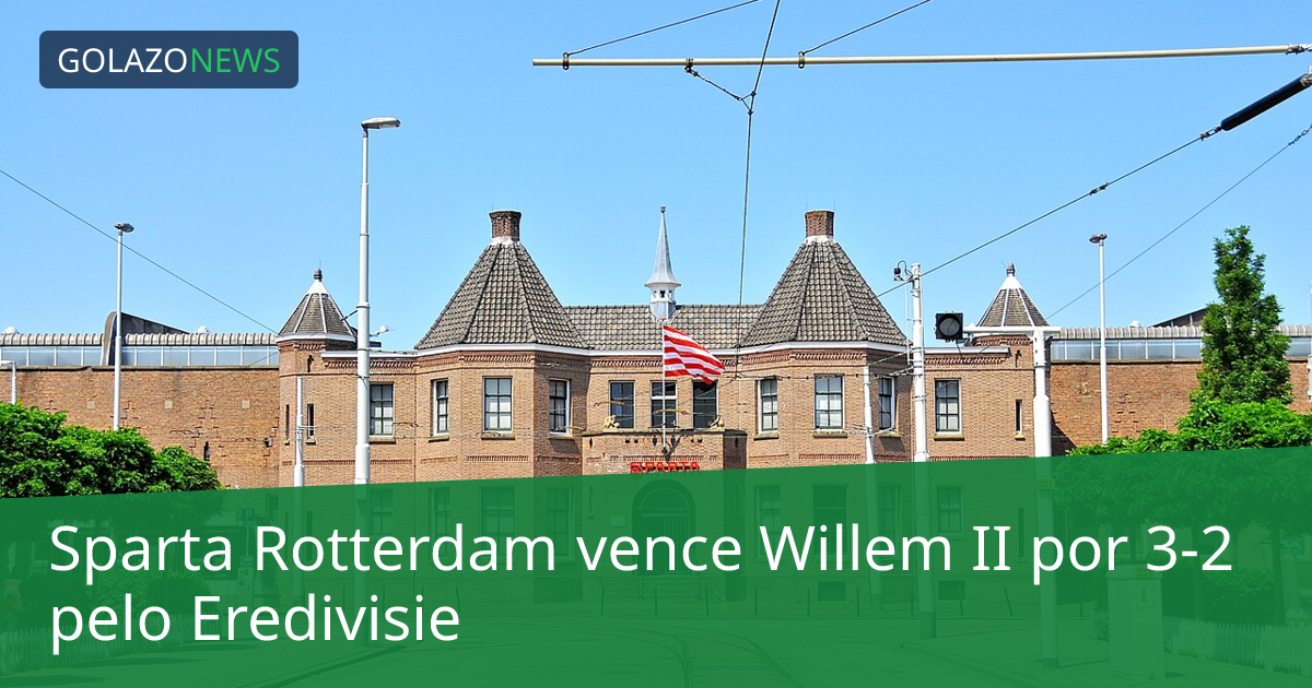 Sparta Rotterdam vence Willem II por 3-2 pelo Eredivisie