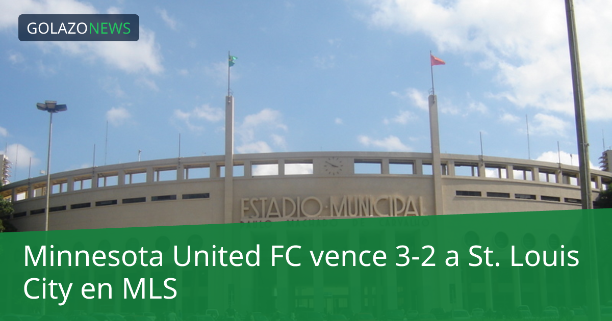 Minnesota United FC vence 3-2 a St. Louis City en MLS