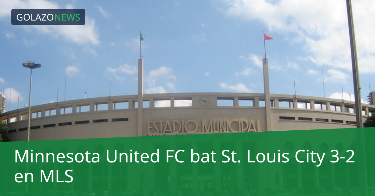 Minnesota United FC bat St. Louis City 3-2 en MLS