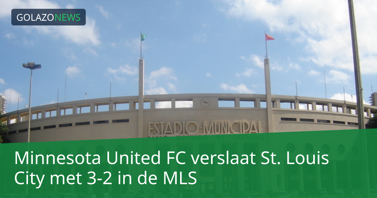 Minnesota United FC verslaat St. Louis City met 3-2 in de MLS