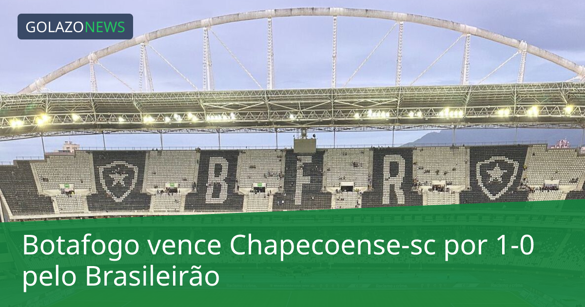 Botafogo vence Chapecoense-sc por 1-0 pelo Brasileirão