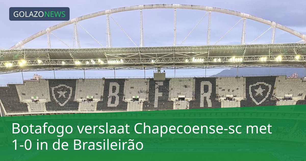 Botafogo verslaat Chapecoense-sc met 1-0 in de Brasileirão