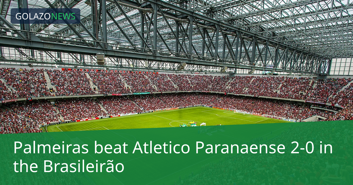 Palmeiras beat Atletico Paranaense 2-0 in the Brasileirão
