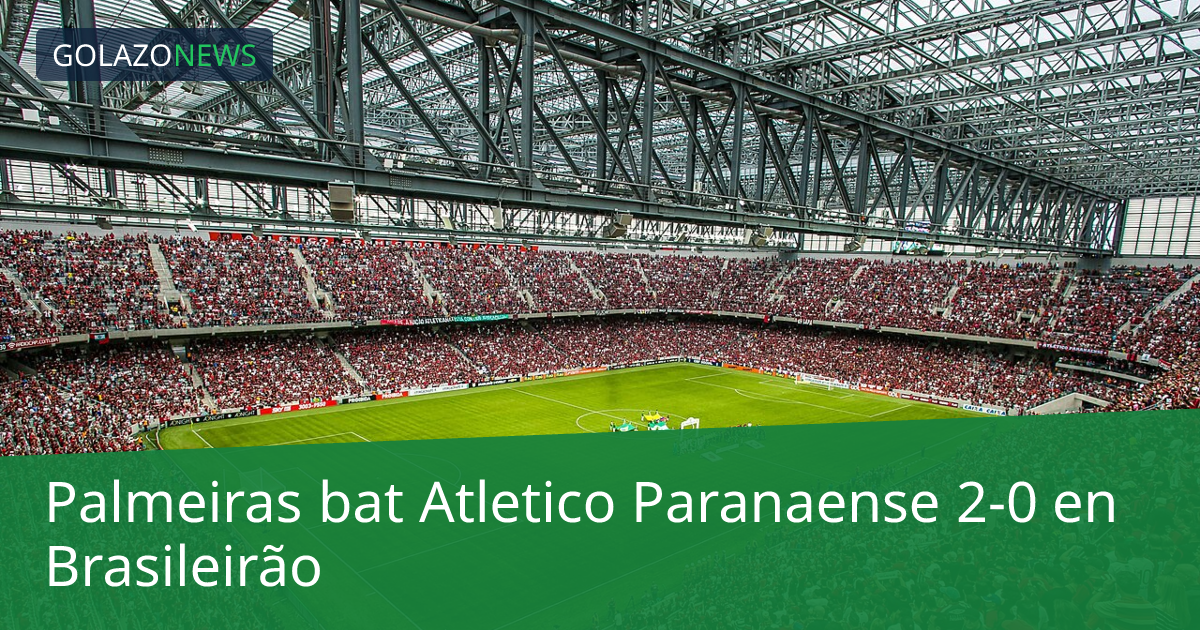 Palmeiras bat Atletico Paranaense 2-0 en Brasileirão