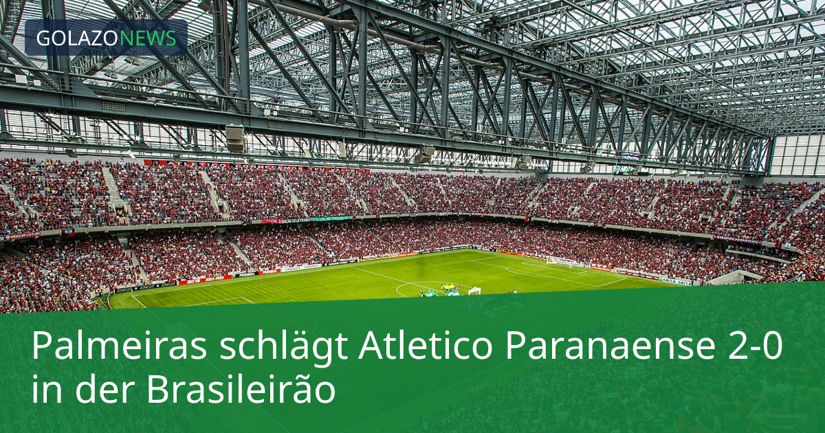 Palmeiras schlägt Atletico Paranaense 2-0 in der Brasileirão