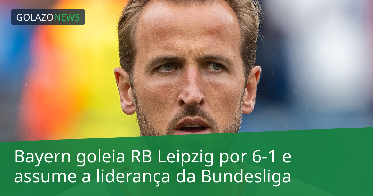 Bayern goleia RB Leipzig por 6-1 e assume a liderança da Bundesliga