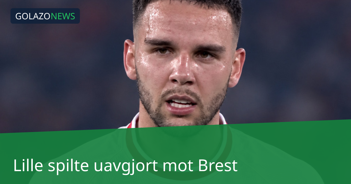 Lille spilte uavgjort mot Brest