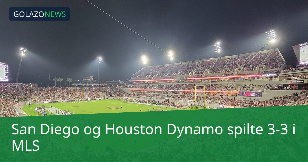San Diego og Houston Dynamo spilte 3-3 i MLS