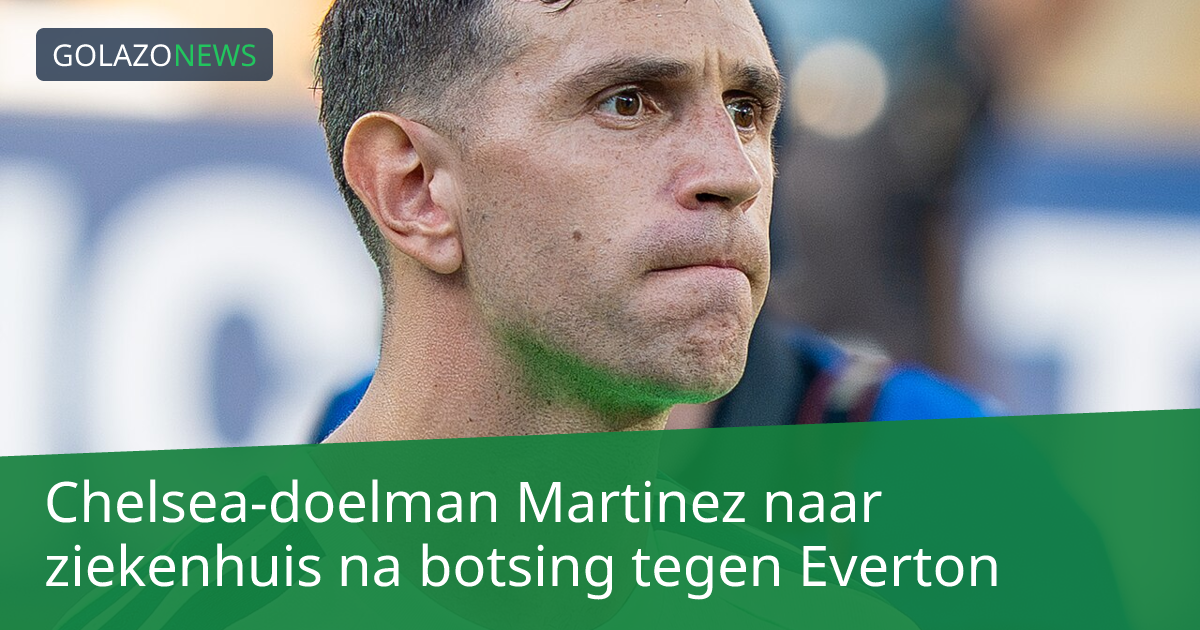 Chelsea-doelman Martinez naar ziekenhuis na botsing tegen Everton