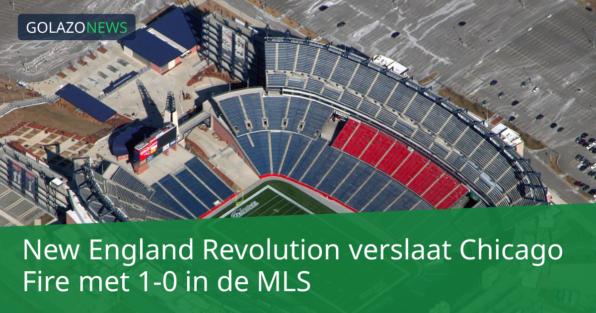 New England Revolution verslaat Chicago Fire met 1-0 in de MLS