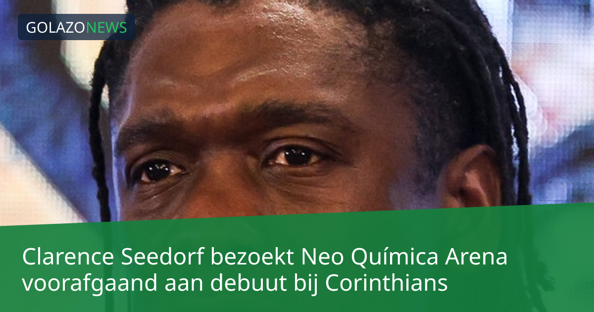 Clarence Seedorf bezoekt Neo Química Arena voorafgaand aan debuut bij Corinthians