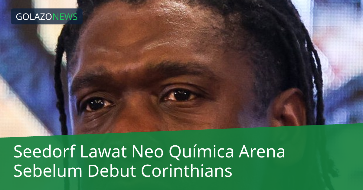 Seedorf Lawat Neo Química Arena Sebelum Debut Corinthians