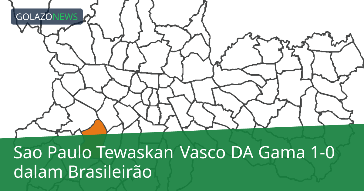 Sao Paulo Tewaskan Vasco DA Gama 1-0 dalam Brasileirão