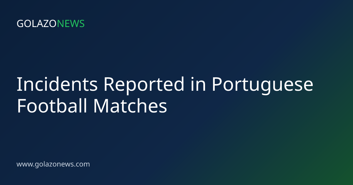 Incidents Reported in Portuguese Football Matches