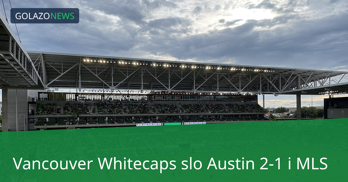 Vancouver Whitecaps slo Austin 2-1 i MLS