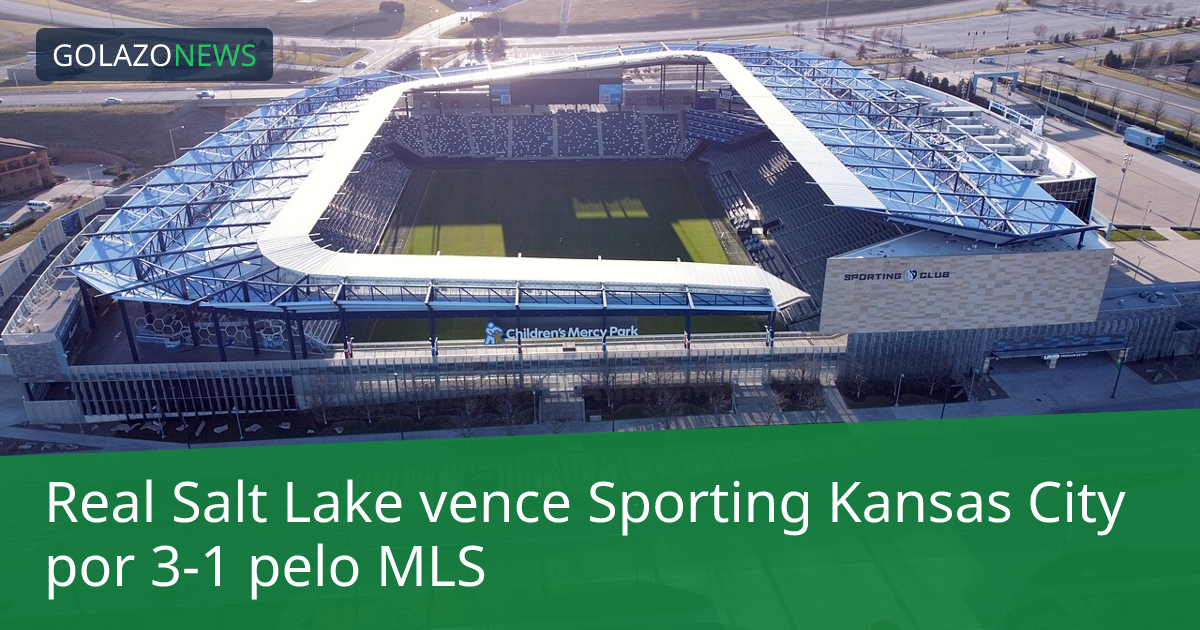 Real Salt Lake vence Sporting Kansas City por 3-1 pelo MLS
