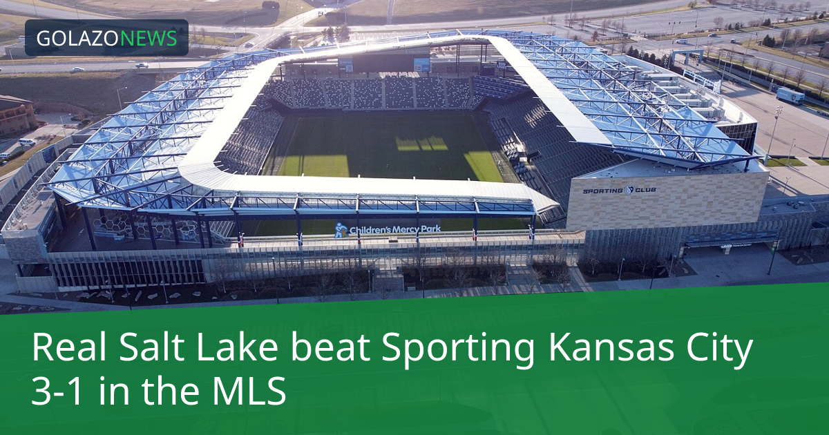 MLS：Real Salt LakeがSporting Kansas Cityに3-1で勝利