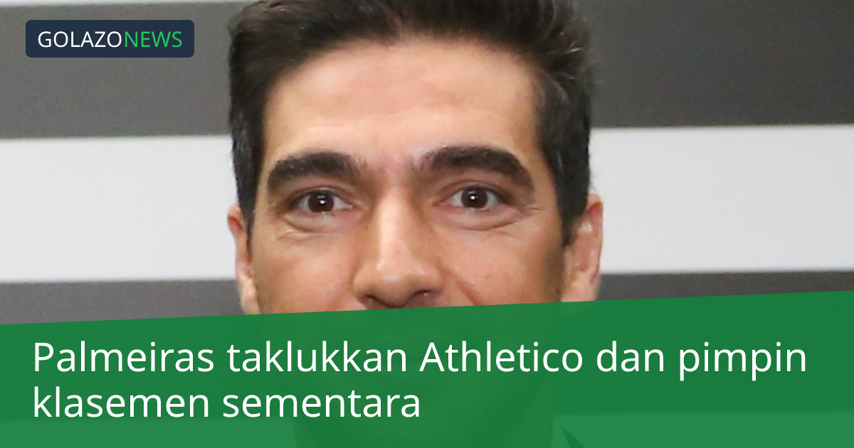 Palmeiras taklukkan Athletico dan pimpin klasemen sementara