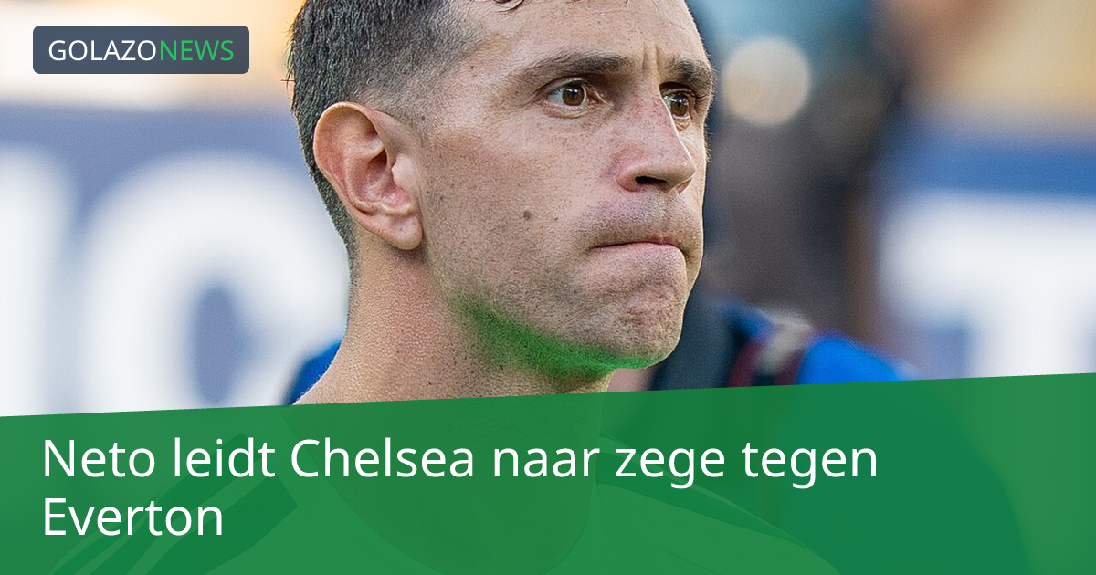 Neto leidt Chelsea naar zege tegen Everton