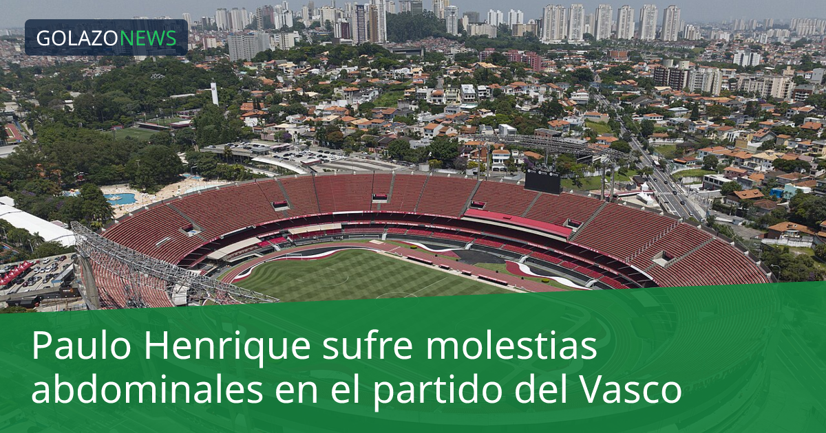 Paulo Henrique sufre molestias abdominales en el partido del Vasco