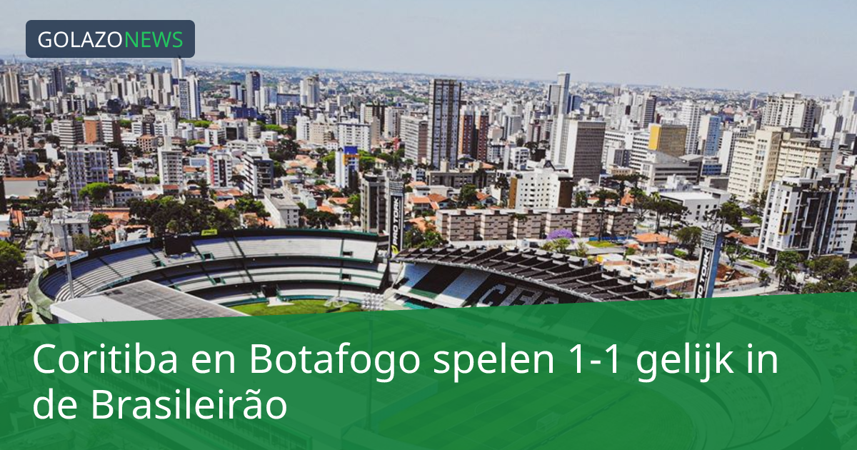 Coritiba en Botafogo spelen 1-1 gelijk in de Brasileirão