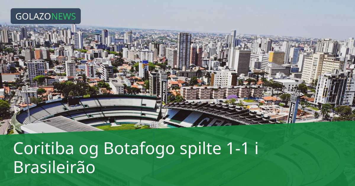 Coritiba og Botafogo spilte 1-1 i Brasileirão