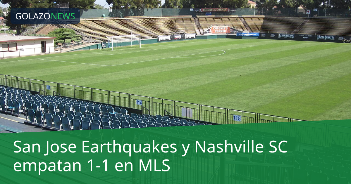 San Jose Earthquakes y Nashville SC empatan 1-1 en MLS