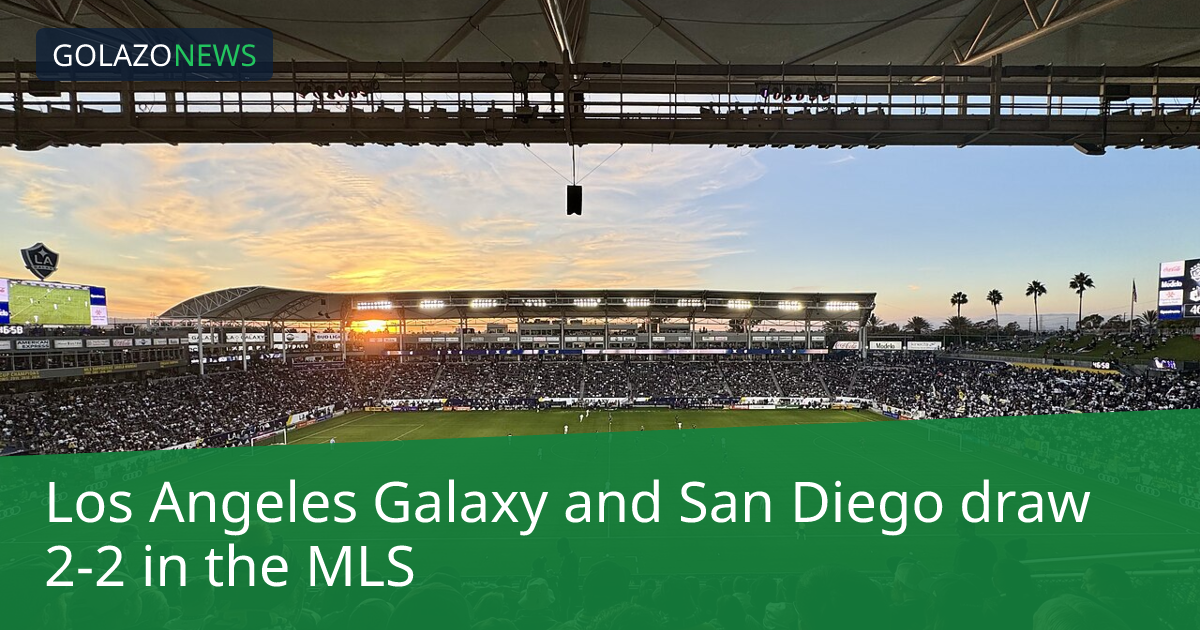 Los Angeles Galaxy hòa San Diego 2-2 tại MLS