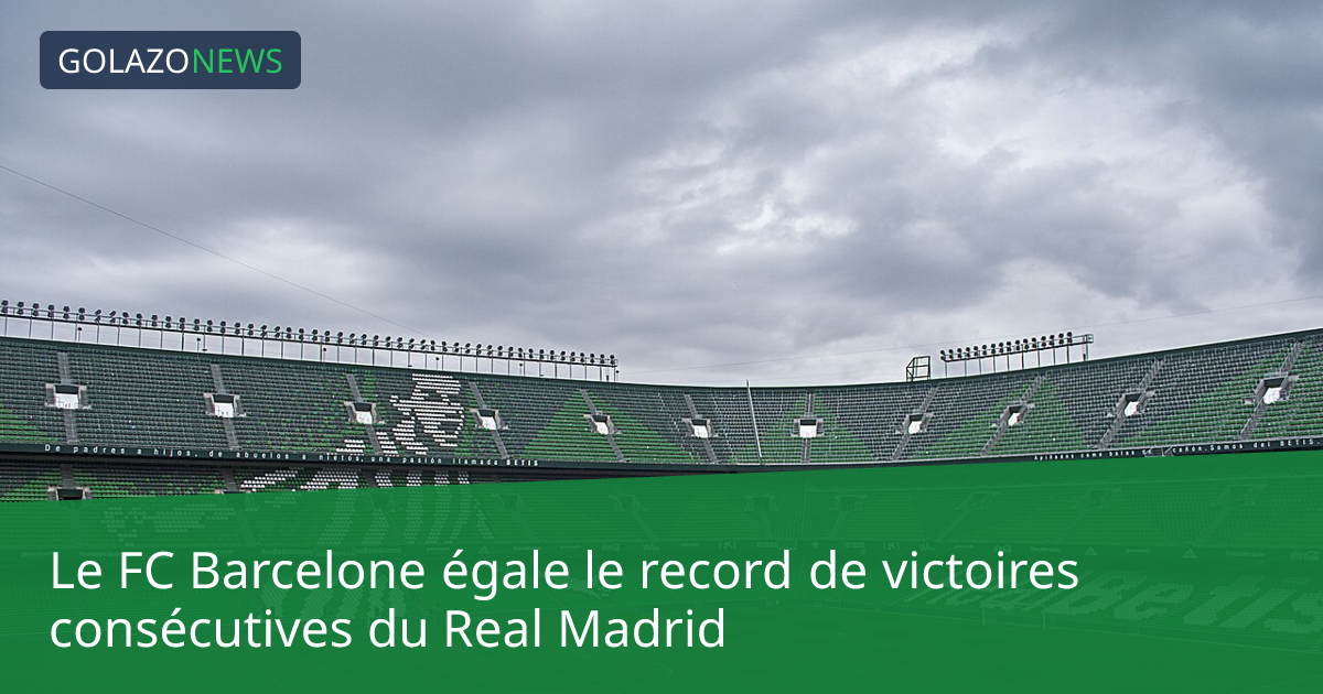 Le FC Barcelone égale le record de victoires consécutives du Real Madrid