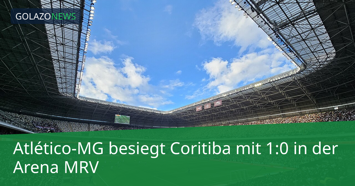 Atlético-MG besiegt Coritiba mit 1:0 in der Arena MRV