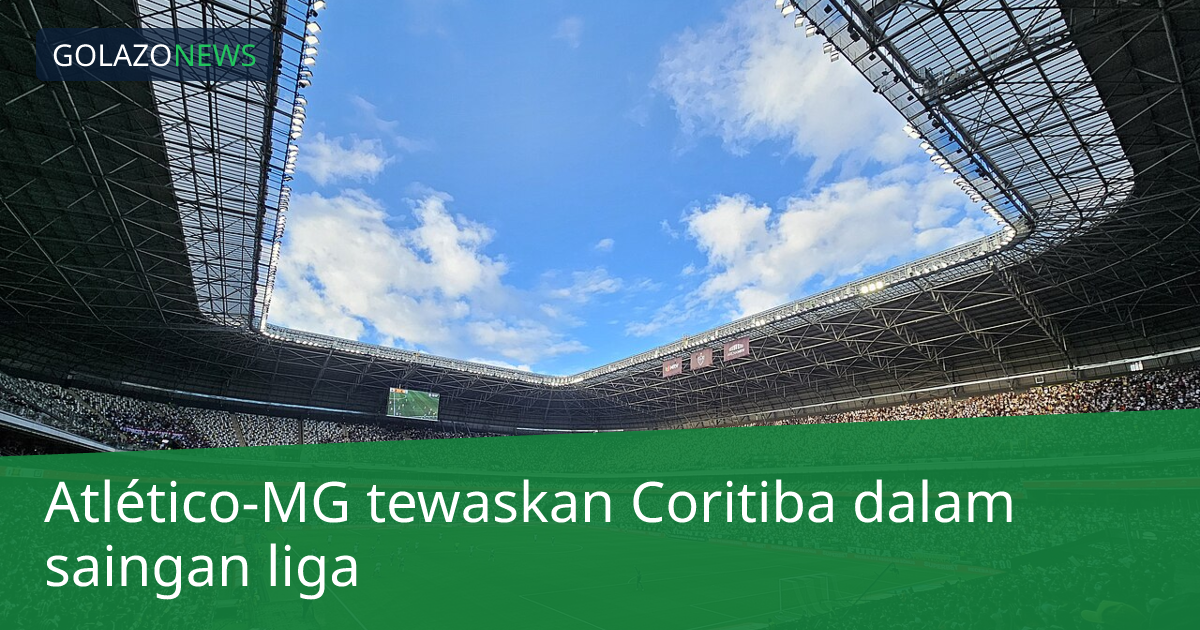 Atlético-MG tewaskan Coritiba dalam saingan liga