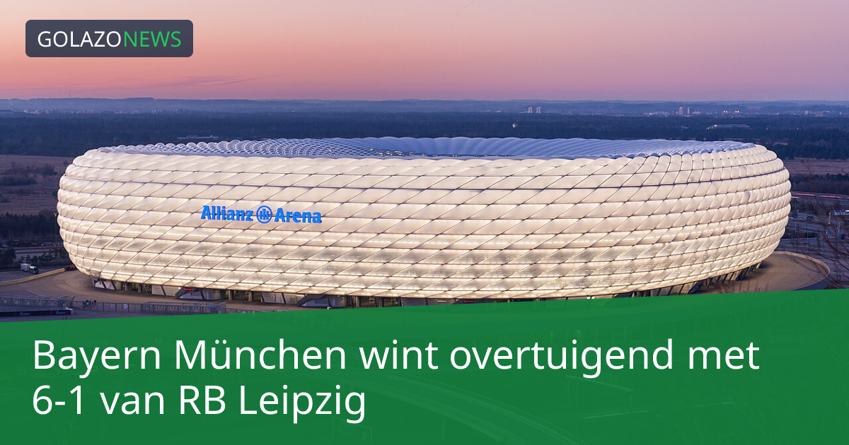 Bayern München wint overtuigend met 6-1 van RB Leipzig