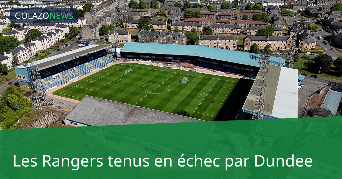 Les Rangers tenus en échec par Dundee