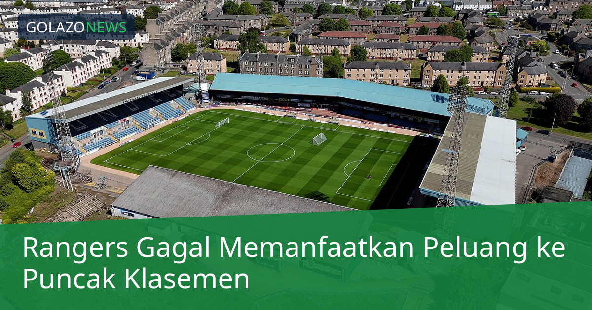 Rangers Gagal Memanfaatkan Peluang ke Puncak Klasemen