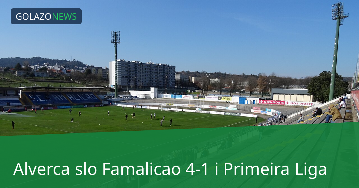 Alverca slo Famalicao 4-1 i Primeira Liga